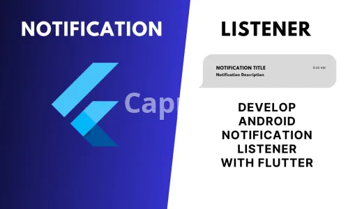 I will implement notification listener in your flutter android app