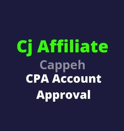 I will get cj affiliate account approval for anyone