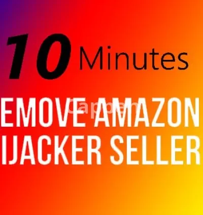 I will remove amazon project zero 20min quickly removal asin fbm fba hijackers seller