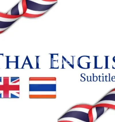 I will create subtitles and translate english to thai and vice versa