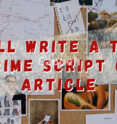 I will research and write a true crime script or article